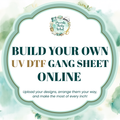 Build Your Own UV DTF Gangsheets
